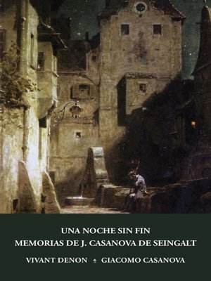 cover image of Una noche sin fin y Memorias de J. Casanova de Seingalt, escritas por él mismo (fragmentos)